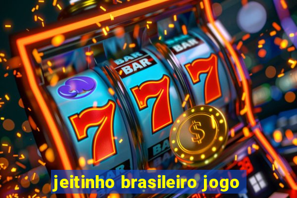 jeitinho brasileiro jogo